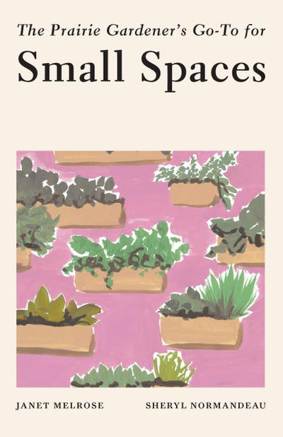 The Prairie Gardener’s Go-To for Small Spaces