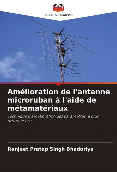 Amélioration de l’antenne microruban à l’aide de métamatériaux