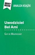 Uwodziciel Bel Ami ksiazka Guy de Maupassant (Analiza ksiazki)