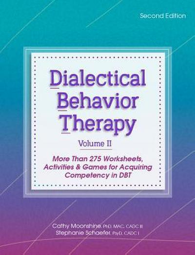 Dialectical Behavior Therapy, Vol 2, Second Edition