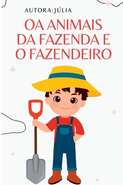 Os Animais Da Fazenda E O Fazendeiro