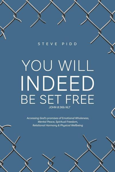 YOU WILL INDEED BE SET FREE