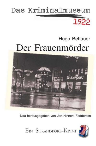 Das Kriminalmuseum - Der Frauenmörder