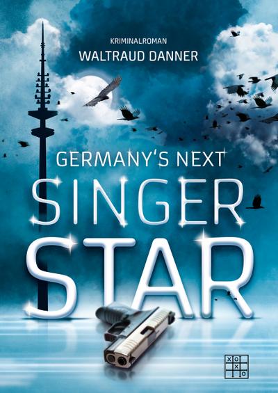 Germany’s next Singer Star