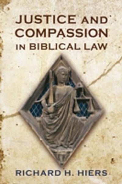 Justice and Compassion in Biblical Law