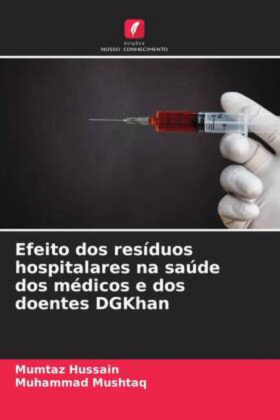 Efeito dos resíduos hospitalares na saúde dos médicos e dos doentes DGKhan