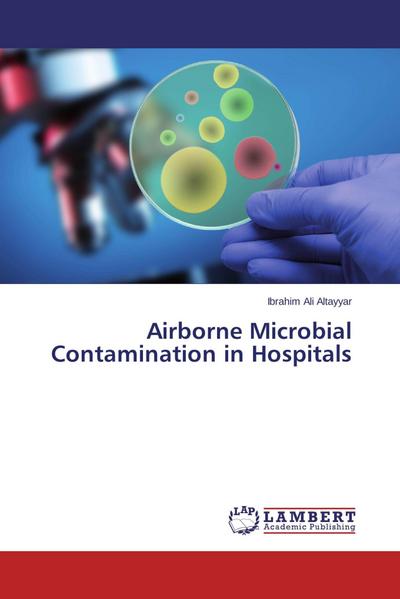Airborne Microbial Contamination in Hospitals