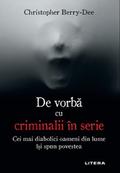 De vorbă cu criminalii în serie