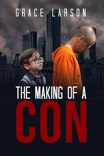 The Making of a Con
