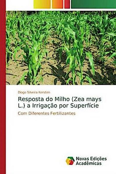 Resposta do Milho (Zea mays L.) a Irrigação por Superfície