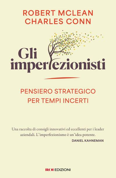 Gli imperfezionisti. Pensiero strategico per tempi incerti