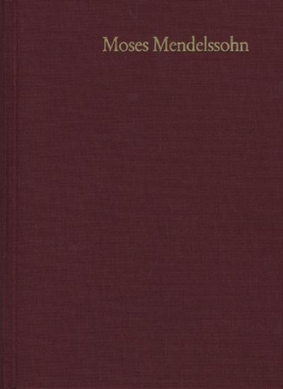 Moses Mendelssohn: Gesammelte Schriften. Jubiläumsausgabe / Band 18: Hebräische Schriften II,5