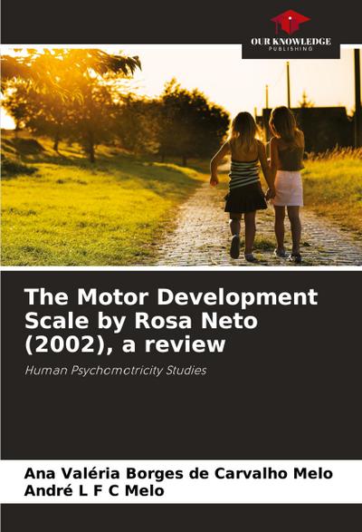 The Motor Development Scale by Rosa Neto (2002), a review