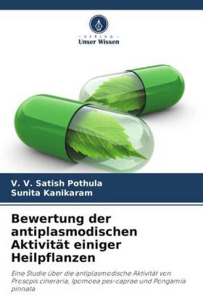 Bewertung der antiplasmodischen Aktivität einiger Heilpflanzen