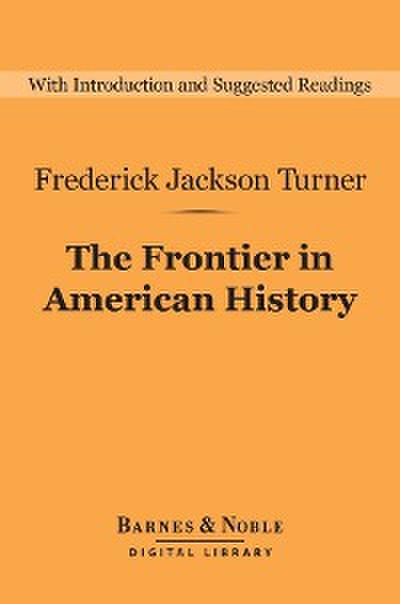The Frontier in American History (Barnes & Noble Digital Library)