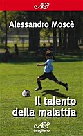 Il talento della malattia