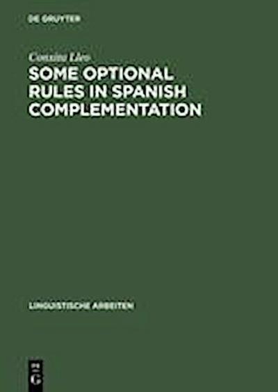 Some optional rules in Spanish complementation