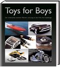 Toys for Boys: Der Unterschied zwischen Männern und Jungs ist der Preis ihrer Spielzeuge