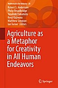 Agriculture as a Metaphor for Creativity in All Human Endeavors