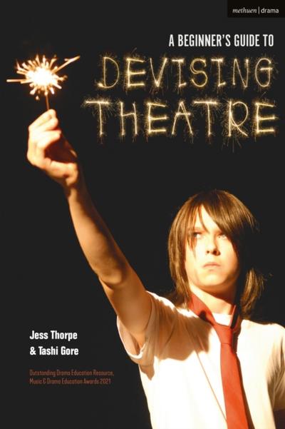 Beginner’s Guide to Devising Theatre