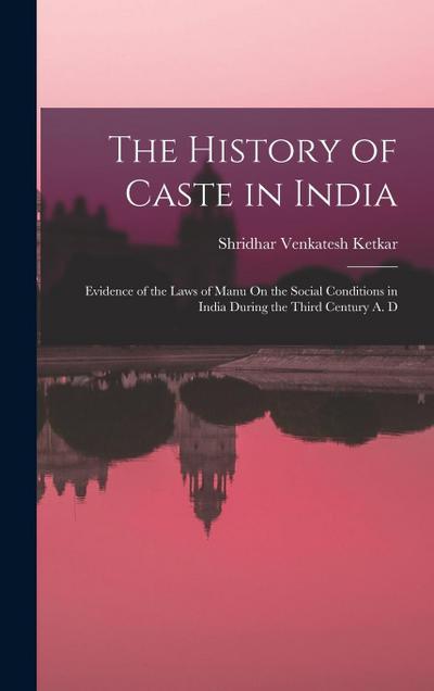 The History of Caste in India