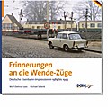 Erinnerungen an die Wende-Züge