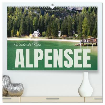 Alpensee - Wunder der Natur (hochwertiger Premium Wandkalender 2026 DIN A2 quer), Kunstdruck in Hochglanz