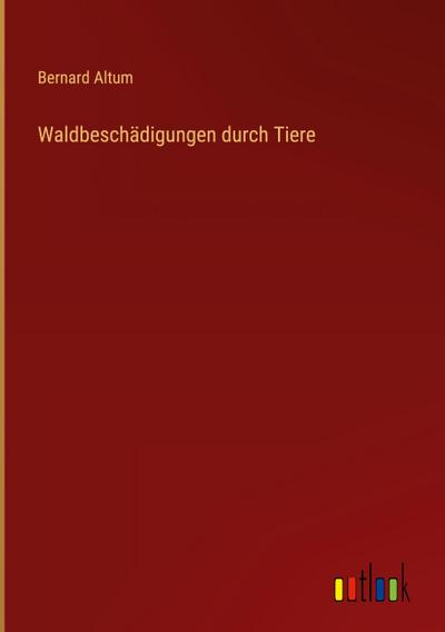 Waldbeschädigungen durch Tiere