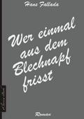 Wer einmal aus dem Blechnapf frisst