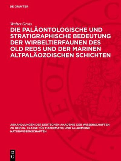 Die paläontologische und stratigraphische Bedeutung der Wirbeltierfaunen des Old Reds und der marinen altpaläozoischen Schichten