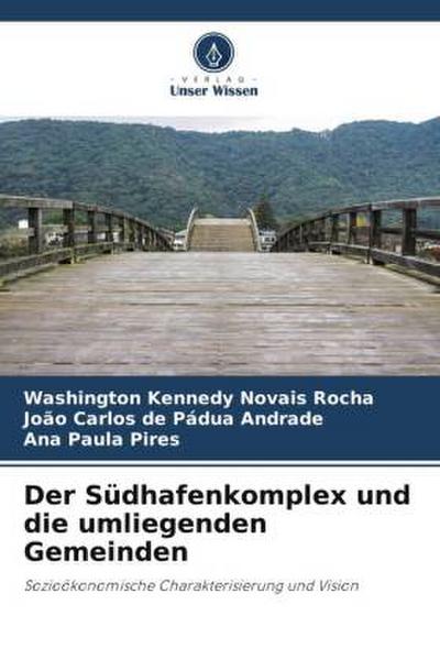 Der Südhafenkomplex und die umliegenden Gemeinden