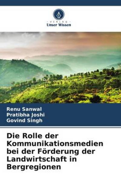 Die Rolle der Kommunikationsmedien bei der Förderung der Landwirtschaft in Bergregionen