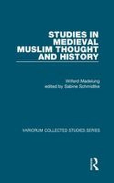 Studies in Medieval Muslim Thought and History