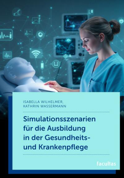 Simulationsszenarien für die Ausbildung in der Gesundheits- und Krankenpflege