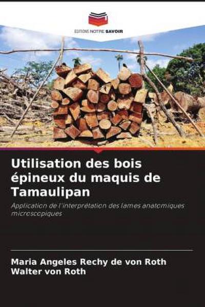 Utilisation des bois épineux du maquis de Tamaulipan