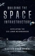 Building the Space Infrastructure