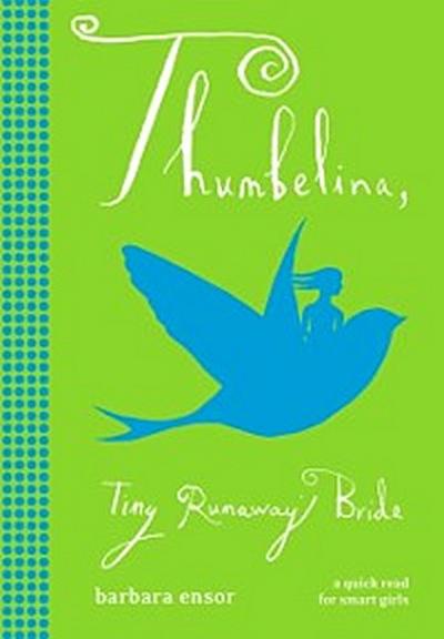 Thumbelina: Tiny Runaway Bride