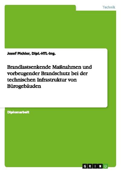Brandlastsenkende Maßnahmen und vorbeugender Brandschutz bei der technischen Infrastruktur von Bürogebäuden