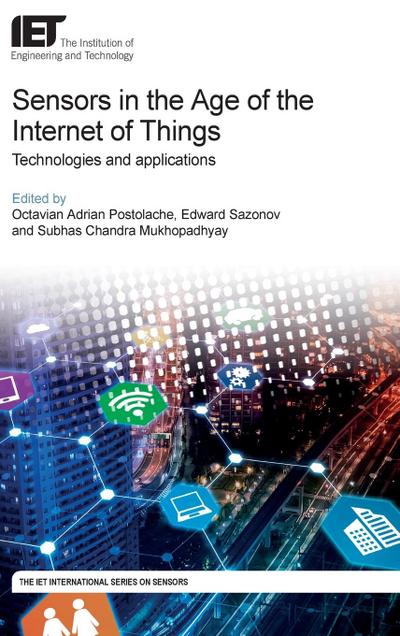 Sensors in the Age of the Internet of Things: Technologies and Applications