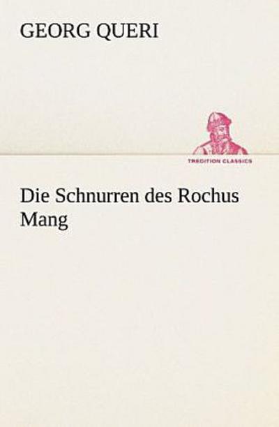 Die Schnurren des Rochus Mang