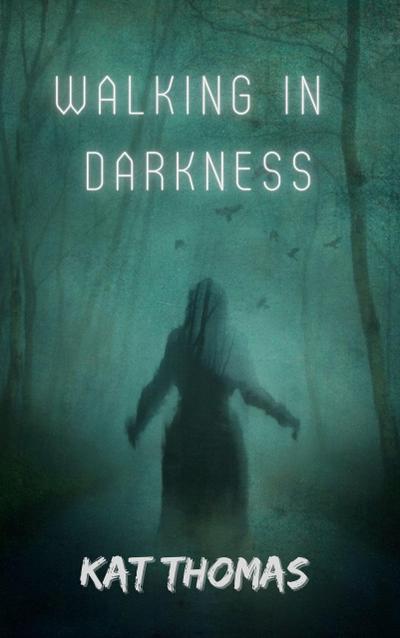 Walking in Darkness