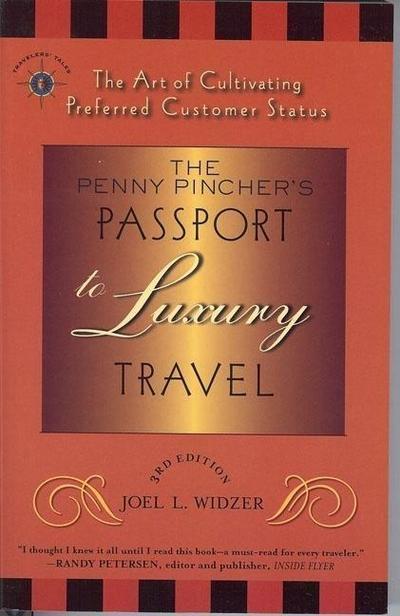 The Penny Pincher’s Passport to Luxury Travel: The Art of Cultivating Preferred Customer Status