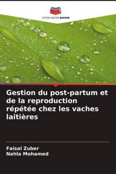 Gestion du post-partum et de la reproduction répétée chez les vaches laitières