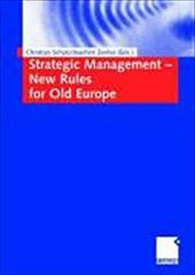 Strategic Management - New Rules for Old Europe