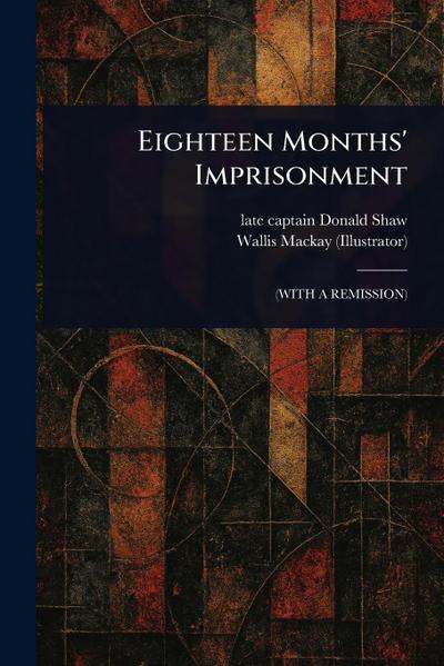 Eighteen Months’ Imprisonment