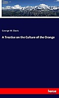 A Treatise on the Culture of the Orange