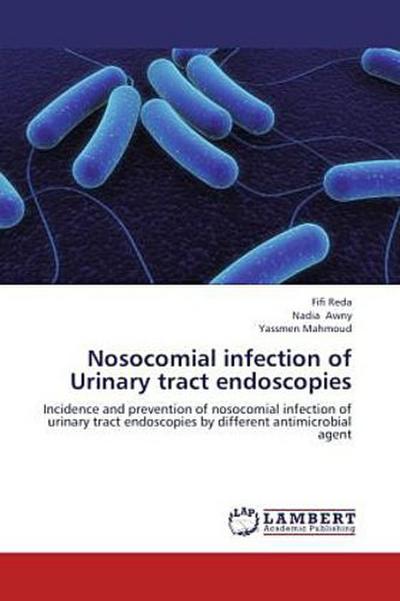 Nosocomial infection of Urinary tract endoscopies