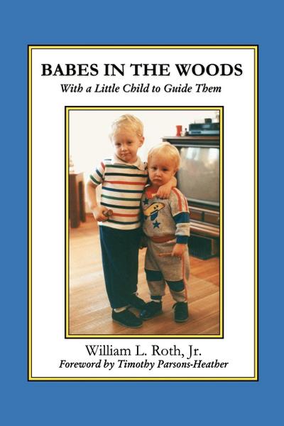 Babes in the Woods - With a Little Child to Guide Them