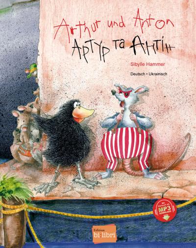 Arthur und Anton: Kinderbuch Deutsch-Ukrainisch mit MP3-Hörbuch zum Herunterladen