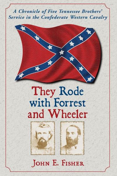 They Rode with Forrest and Wheeler